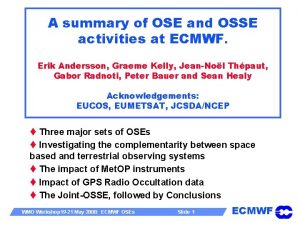 A summary of OSE and OSSE activities at