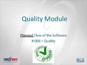 Quality Module Planned Flow of the Software 006