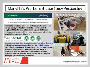 Manulifes Work Smart Case Study Perspective Manulife Financial