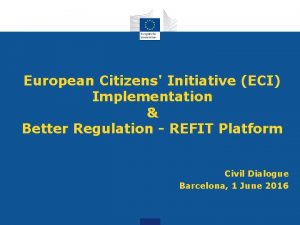 European Citizens Initiative ECI Implementation Better Regulation REFIT