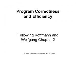 Program Correctness and Efficiency Following Koffmann and Wolfgang