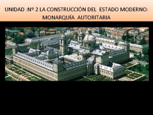 UNIDAD N 2 LA CONSTRUCCIN DEL ESTADO MODERNO