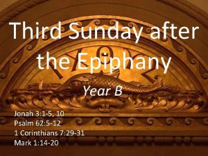 Third Sunday after the Epiphany Year B Jonah