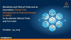Blockhain and Clinical Trials and an Innovative Clinical
