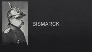 BISMARCK ndice Introduccin Explicacin Vida Infancia Juventud Vejez