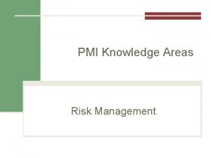 PMI Knowledge Areas Risk Management Importance of Project