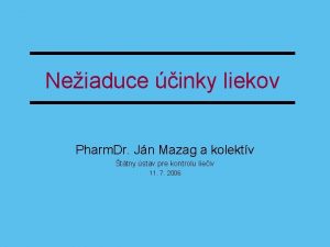 Neiaduce inky liekov Pharm Dr Jn Mazag a