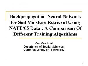 Backpropagation Neural Network for Soil Moisture Retrieval Using