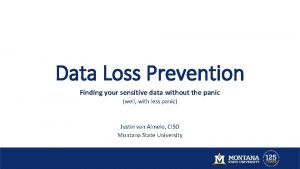 Data Loss Prevention Finding your sensitive data without