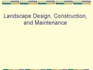 Landscape Design Construction and Maintenance Landscaping What is