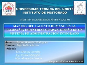 UNIVERSIDAD TCNICA DEL NORTE INSTITUTO DE POSTGRADO MAESTRA