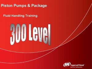 Piston Pumps Package Fluid Handling Training Extrusion The