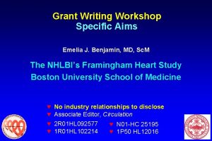 Grant Writing Workshop Specific Aims Emelia J Benjamin