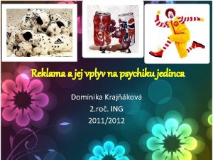 Reklama a jej vplyv na psychiku jedinca Dominika