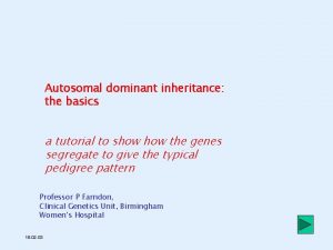 Autosomal dominant inheritance the basics a tutorial to