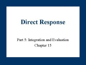 Integrated direct response