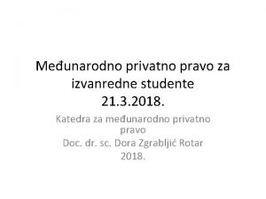 Meunarodno privatno pravo za izvanredne studente 21 3