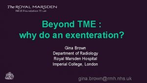 Beyond TME why do an exenteration Gina Brown