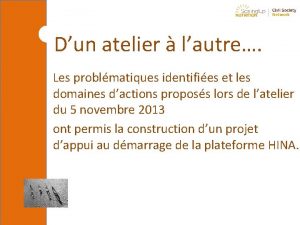 Dun atelier lautre Les problmatiques identifies et les