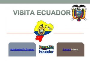 Actividades En Ecuador Turismo Interno Actividades En Ecuador