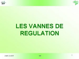 LES VANNES DE REGULATION JM R DBTP 2006