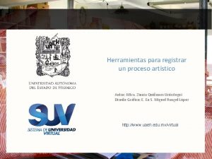 Herramientas para registrar un proceso artstico Autor Mtra