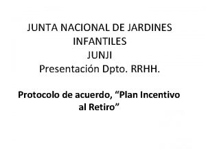JUNTA NACIONAL DE JARDINES INFANTILES JUNJI Presentacin Dpto