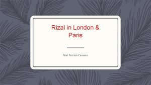 Rizal in London Paris Niel Patrick Canono Rizal