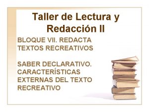 Taller de Lectura y Redaccin II BLOQUE VII