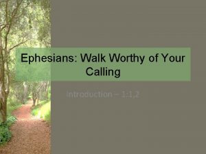 Walk worthy of your calling