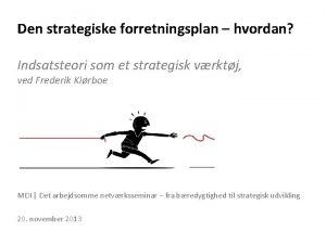 Den strategiske forretningsplan hvordan Indsatsteori som et strategisk