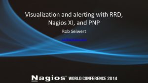 Visualization and alerting with RRD Nagios XI and