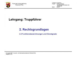 FeuerwehrKreisausbildung RheinlandPfalz Lehrgang Truppfhrer Thema Rechtsgrundlagen Funktionsbezeichnungen und