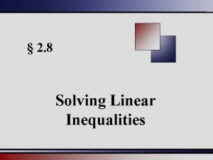 2 8 Solving Linear Inequalities Linear Inequalities in