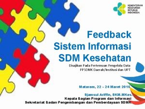 Feedback Sistem Informasi SDM Kesehatan Disajikan Pada Pertemuan