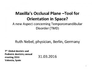 Maxillas Occlusal Plane Tool for Orientation in Space