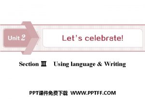 Section Using language Writing PPT WWW PPTFF COM