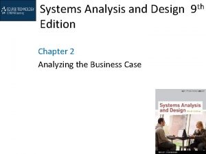 Systems Analysis and Design 9 th Edition Chapter