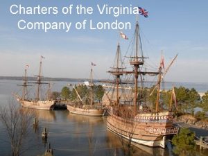 Charters of the virginia company of london