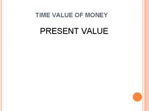 TIME VALUE OF MONEY PRESENT VALUE NILAI SEKARANG