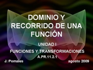 DOMINIO Y RECORRIDO DE UNA FUNCIN UNIDAD I