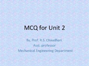 MCQ for Unit 2 By Prof R S