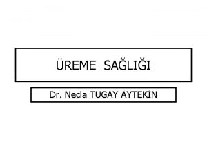 REME SALII Dr Necla TUGAY AYTEKN Sunum ak