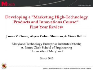 www mtech umd edu Developing a Marketing HighTechnology