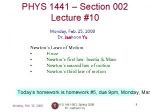 PHYS 1441 Section 002 Lecture 10 Monday Feb
