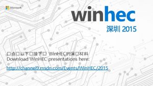 Win HEC Download Win HEC presentations here http