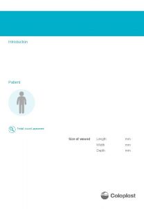 Introduction Patient Initial wound assessment Size of wound