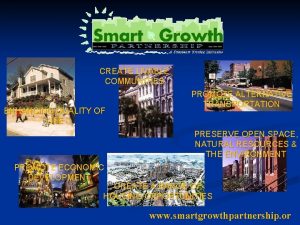 CREATE LIVABLE COMMUNITIES ENHANCING QUALITY OF LIFE PROMOTE