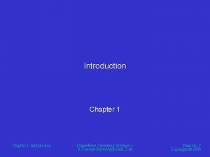 Introduction Chapter 1 Introduction Dhamdhere Operating Systems A
