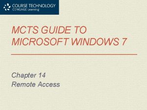 MCTS GUIDE TO MICROSOFT WINDOWS 7 Chapter 14